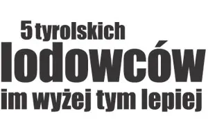 Tyrolskie lodowce skąpane w słońcu