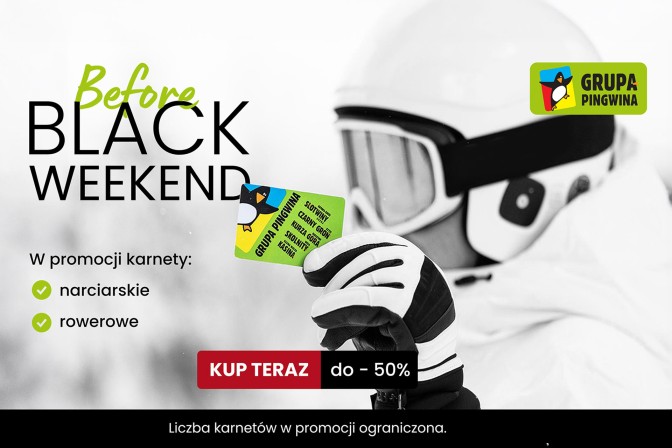 Startuje Before Black Weekend 2026 w Grupie Pingwina – zniżki na karnety do -50%
