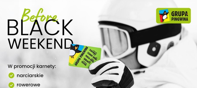 Startuje Before Black Weekend 2026 w Grupie Pingwina – zniżki na karnety do -50%